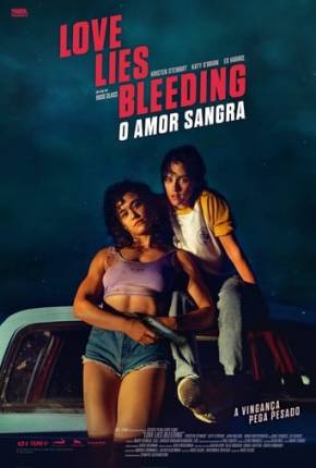 Love Lies Bleeding - O Amor Sangra Torrent Download