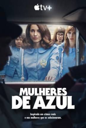 Mulheres de Azul - 1ª Temporada Torrent Download