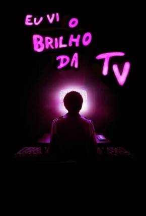 Eu Vi o Brilho da TV Torrent Download