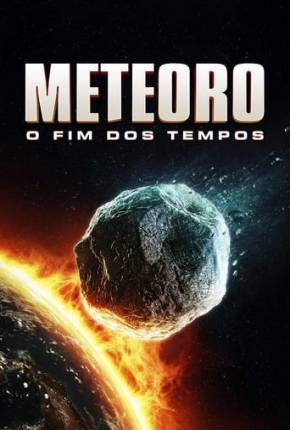 Meteoro - O Fim dos Tempos Torrent Download