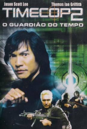 Timecop 2: O Guardião do Tempo (Tetra Áudio) Torrent Download