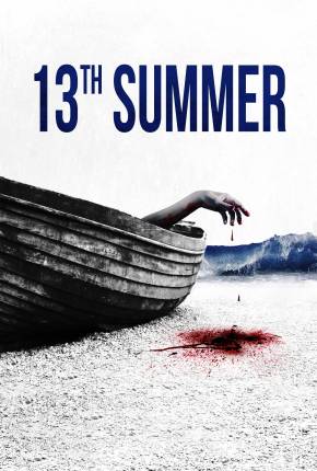 13th Summer - Legendado e Dublado Torrent Download