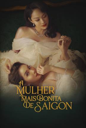 A Mulher Mais Bonita de Saigon Torrent Download