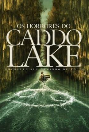 Os Horrores do Caddo Lake Torrent Download