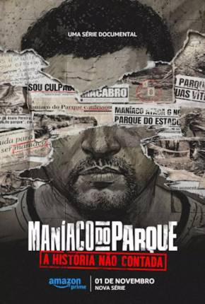 Maníaco do Parque - A História Não Contada - 1ª Temporada Torrent Download