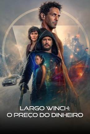 Largo Winch - O Preço do Dinheiro Torrent Download