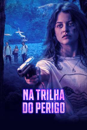 Na Trilha do Perigo Torrent Download